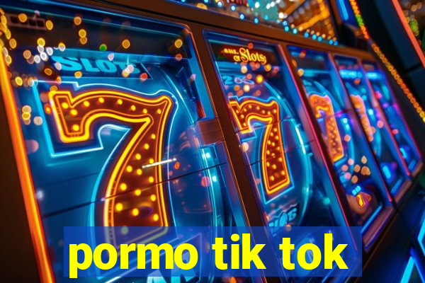 pormo tik tok